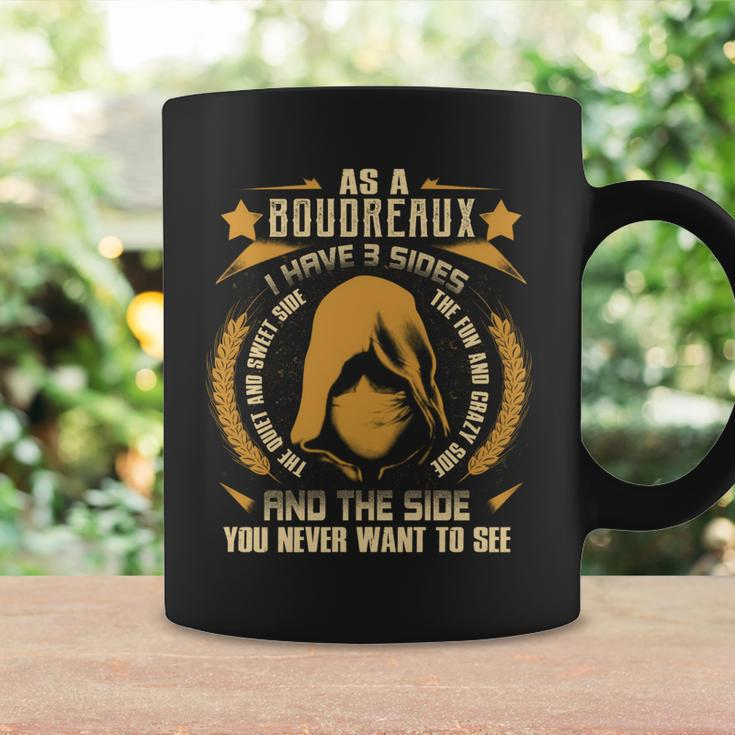 Boudreaux - I Have 3 Sides You Never Want To See Coffee Mug Gifts ideas