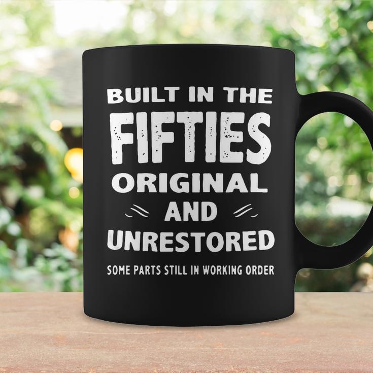 Built In The Fifties Original And Unrestored Some T-Shirt Coffee Mug Gifts ideas