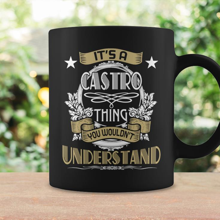 Castro Thing Wouldnt Understand Family Name Coffee Mug Gifts ideas