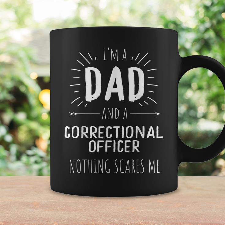 Correctional Officer Dad Nothing Scares Me Coffee Mug Gifts ideas