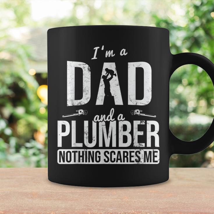 Dad And Plumber Nothing Scares Me Father Plumber Gift For Mens Coffee Mug Gifts ideas