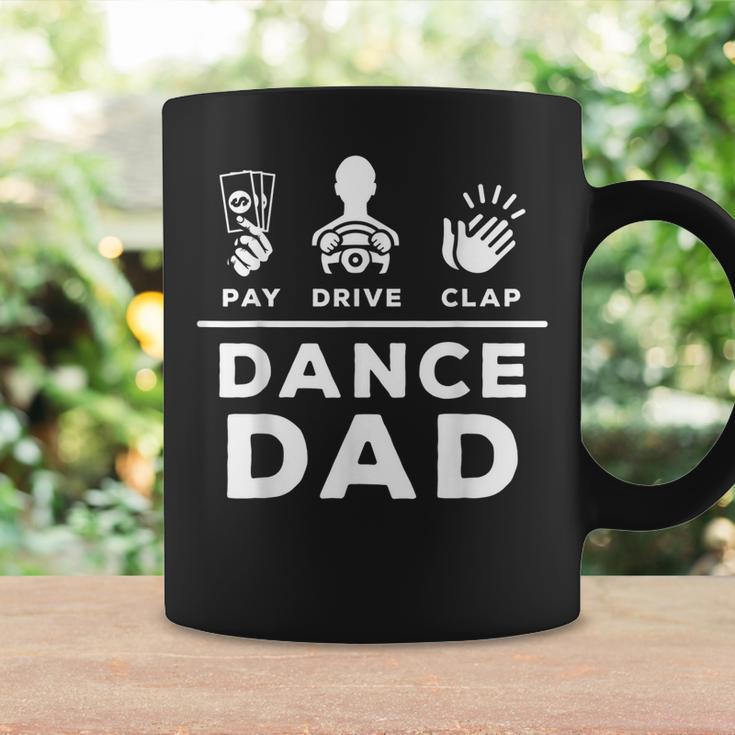 Dance Dad Pay Drive Clap Dancing Dad Joke Dance Lover Gift For Mens Coffee Mug Gifts ideas