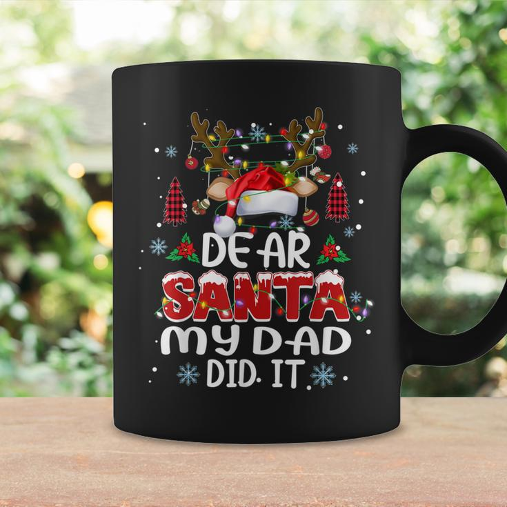 Dear Santa My Dad Did It Funny Family Christmas Pajama Coffee Mug Gifts ideas