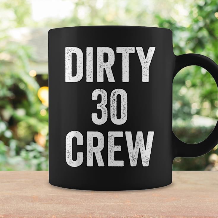 Dirty 30 Crew Great For 30Th Birthday Party With Crew V2 Coffee Mug Gifts ideas