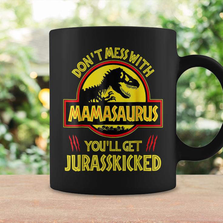 Dont Mess With Mamasaurus Youll Get Jurasskicked Funny Mom Coffee Mug Gifts ideas