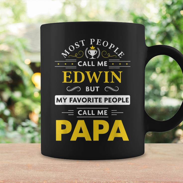 Edwin Name Gift My Favorite People Call Me Papa Gift For Mens Coffee Mug Gifts ideas