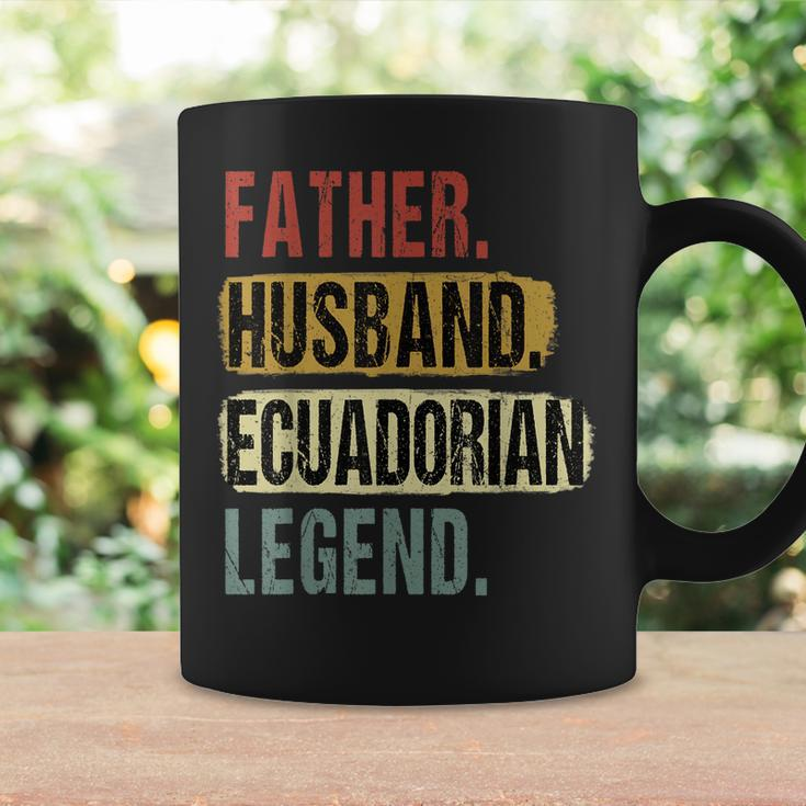 Father Husband Ecuadorian Legend Ecuador Dad Fathers Day Coffee Mug Gifts ideas