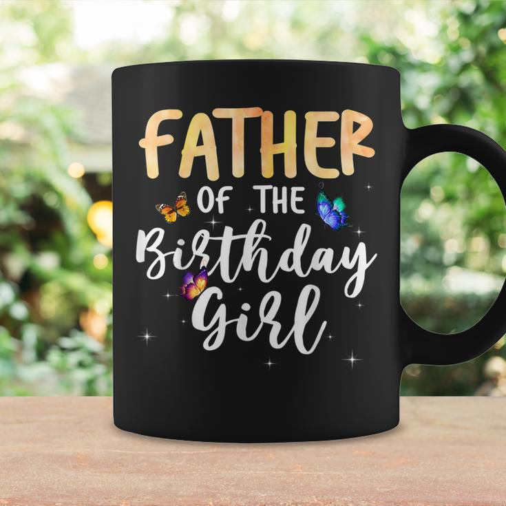 Father Of The Birthday Girl Butterfly Themed Family B Day Coffee Mug Gifts ideas