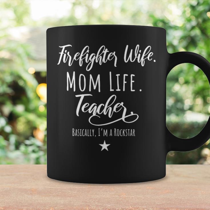 Firefighter Wife Mom Life Teacher Rockstar Mother Gift Coffee Mug Gifts ideas