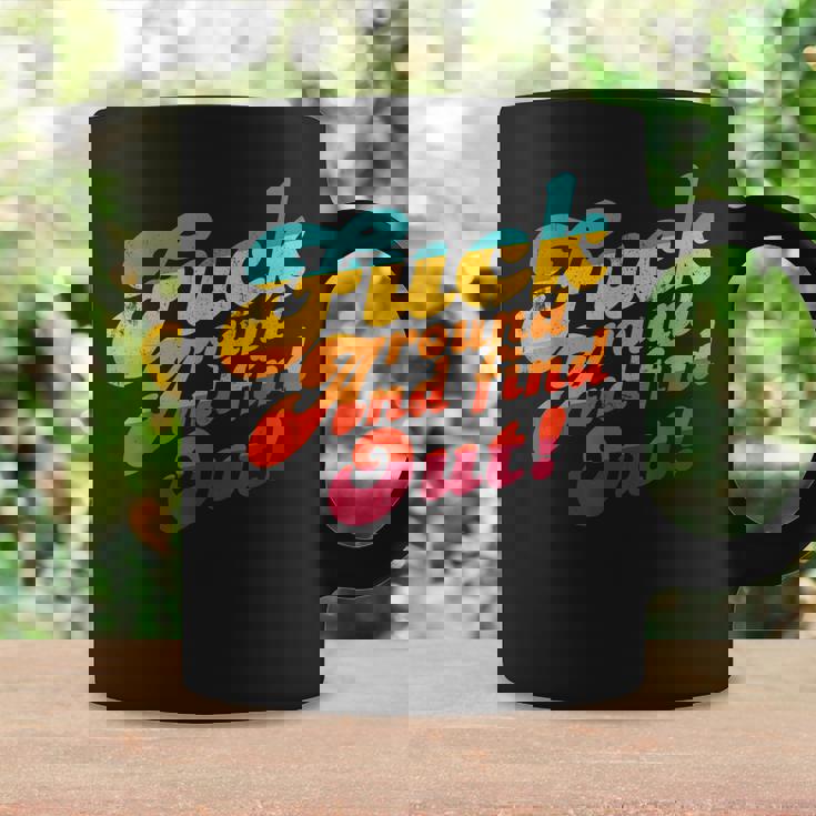 Fuck Around And Find Out Fafo F Around And Find Out Coffee Mug Gifts ideas