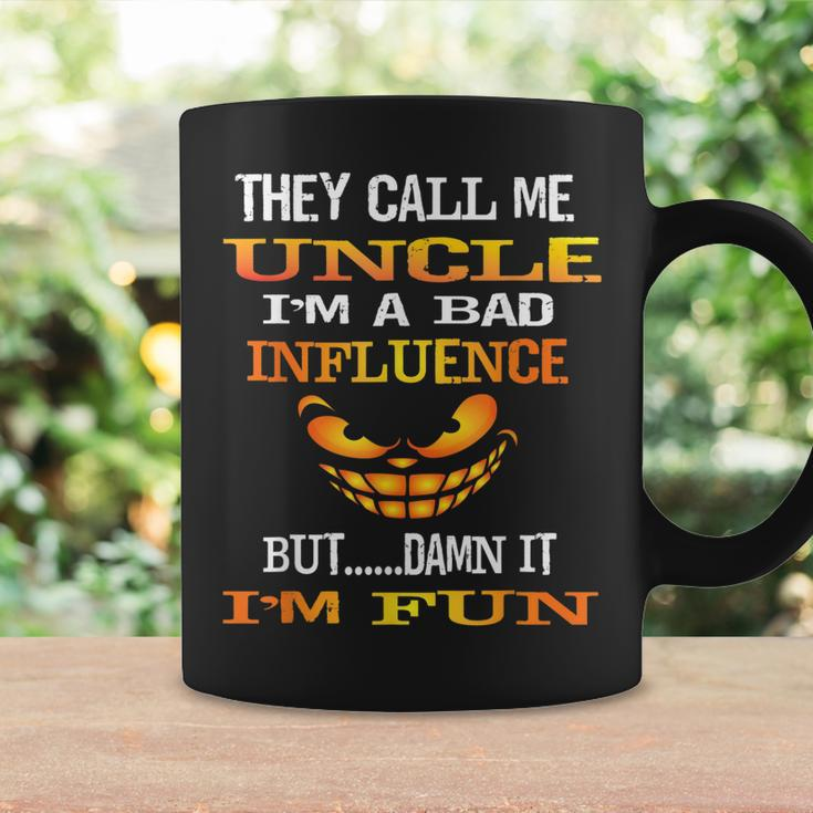 Fun They Call Me Uncle Im A Bad Influence But Im Fun Gift Coffee Mug Gifts ideas
