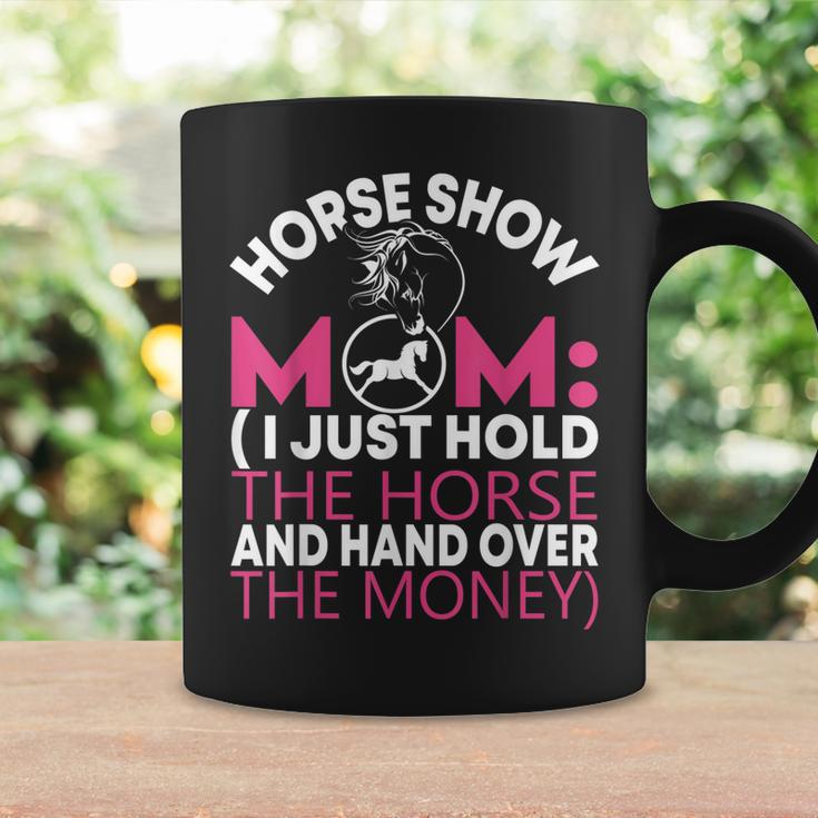Funny Horse Show For Women Horse Show Mom Coffee Mug Gifts ideas