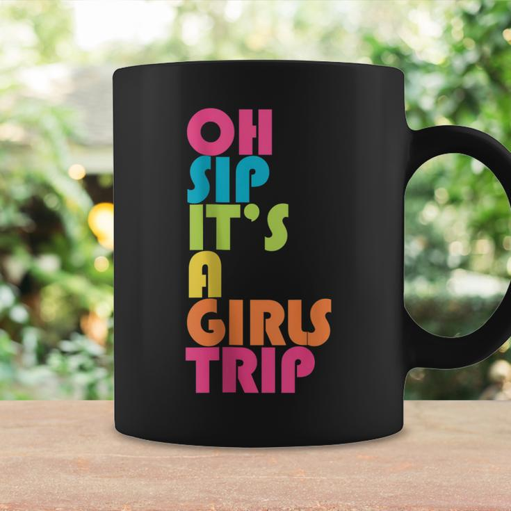 Girls Trip Oh Sip Its A Girls Trip Vacation Group Matching Coffee Mug Gifts ideas