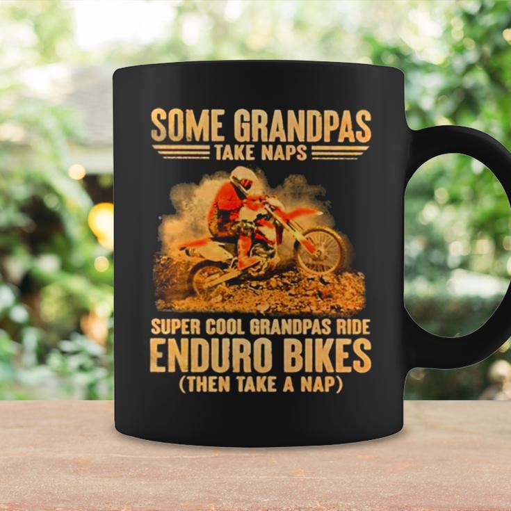 Grandpas Take Naps Dga 127 Super Cool Grandpas Ride Enduro Bike Then Take A Nap Coffee Mug Gifts ideas