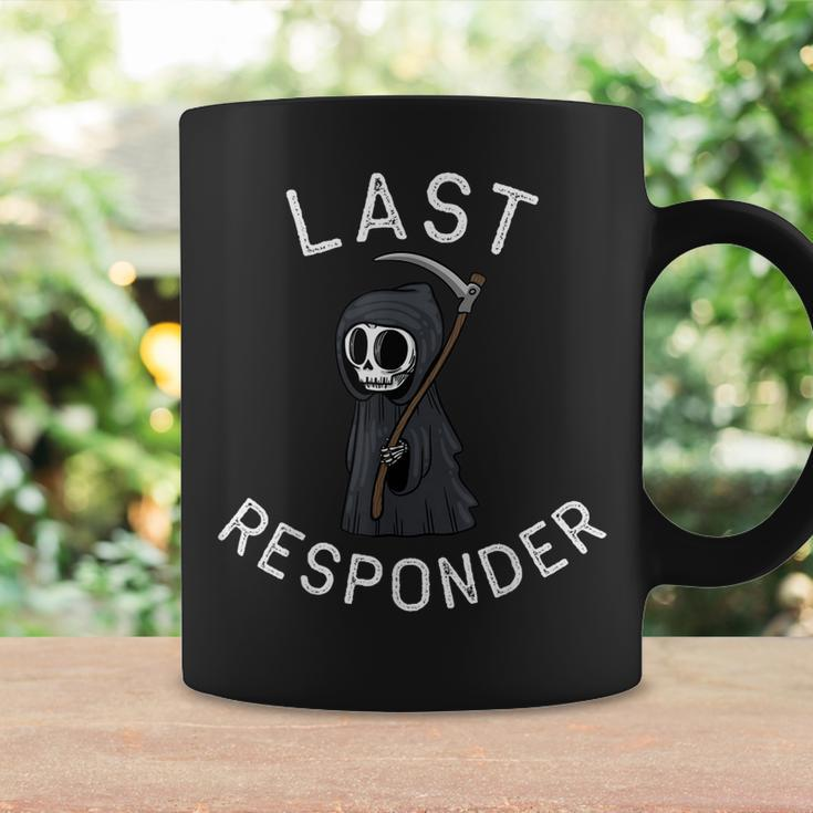 Grim Reaper Funny Dark Humor Last Responder Coffee Mug Gifts ideas
