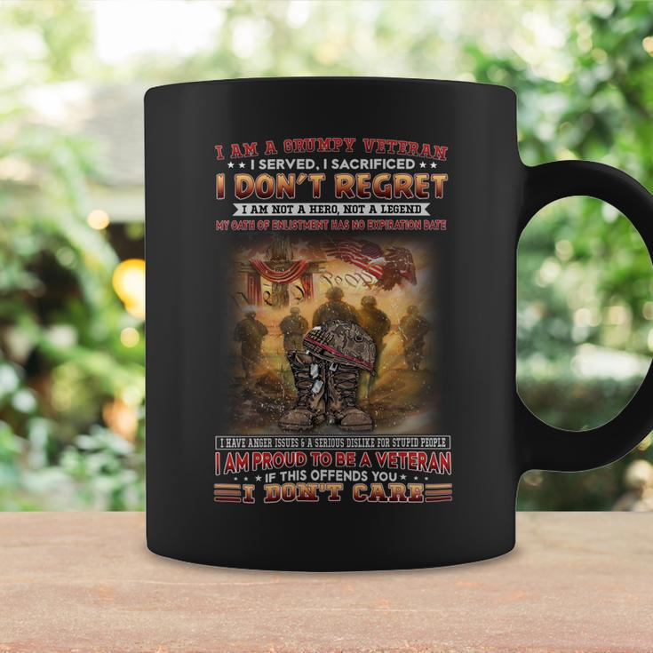 I Am A Grumpy Veteran I Served I Sacrificed I Don’T Regret I Am Not A Hero Not A Legend My Oath Of Enlistment Has No Expiration Date I Have Anger Issues & A Serious Dislike For Stupid People I Am Pr Coffee Mug Gifts ideas