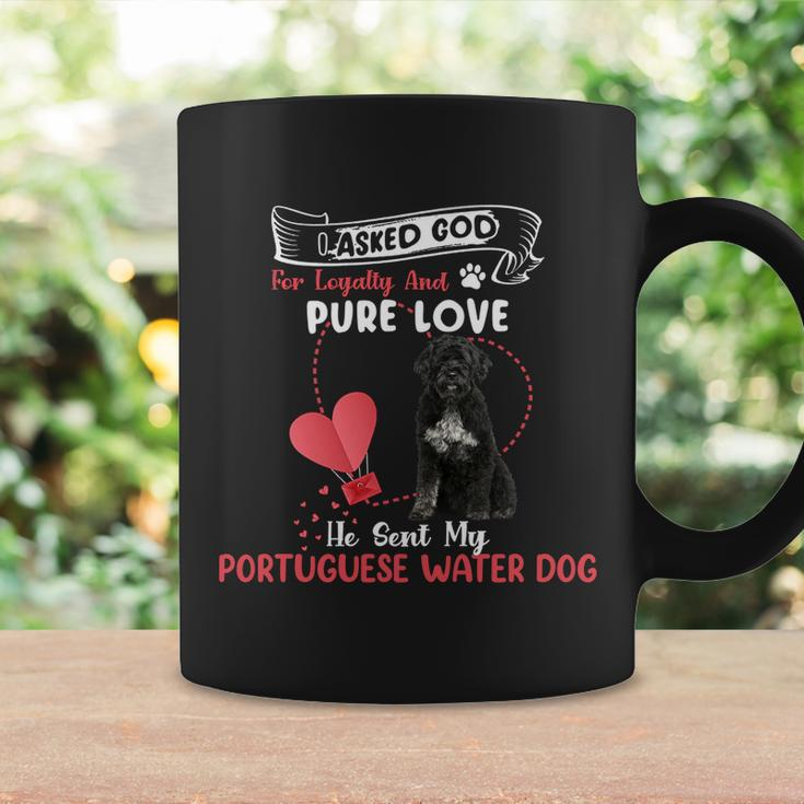 I Asked God For Loyalty And Pure Love He Sent My Portuguese Water Dog Funny Dog Lovers Coffee Mug Gifts ideas