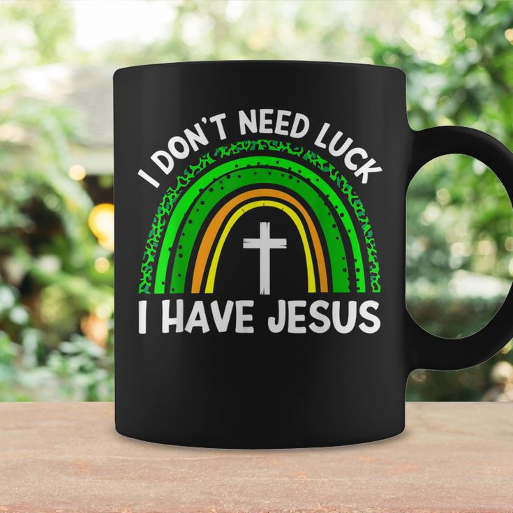I Dont Need Luck I Have Jesus God St Patricks Day Christian Coffee Mug Gifts ideas