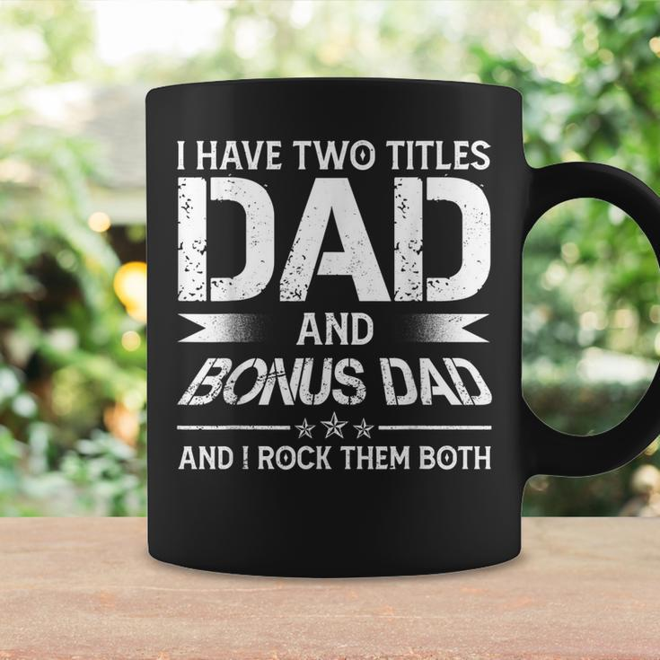 I Have Two Titles Dad And Bonus Dad Men Retro Decor Step Dad V7 Coffee Mug Gifts ideas
