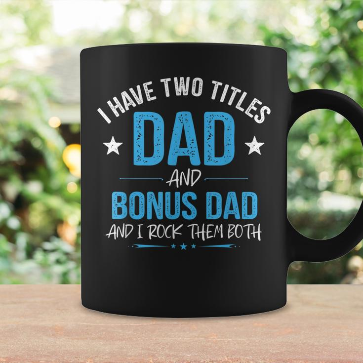 I Have Two Titles Dad And Bonus Dad Men Retro Papa Stepdad Coffee Mug Gifts ideas