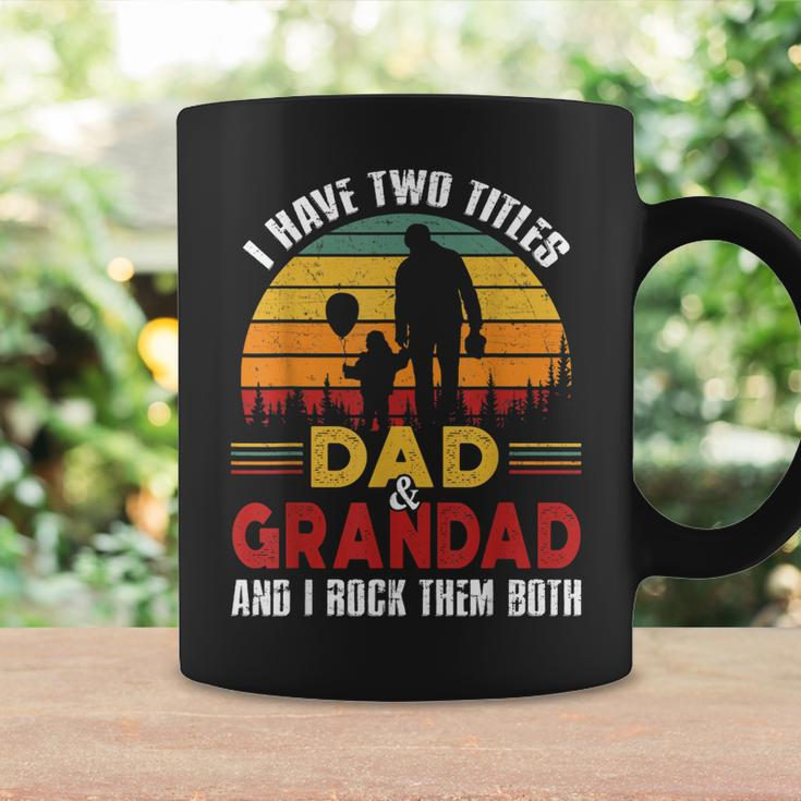 I Have Two Titles Dad And Grandad Funny Fathers Day Coffee Mug Gifts ideas