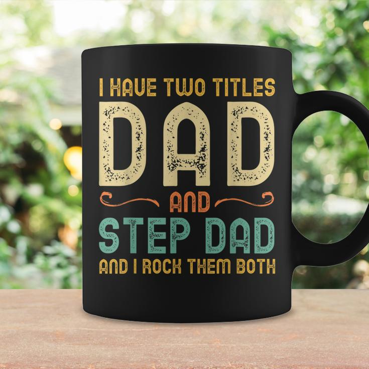 I Have Two Titles Dad And Step-Dad Retro Vintage Stepdad Coffee Mug Gifts ideas