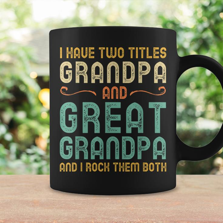 I Have Two Titles Grandpa And Great Grandpa Retro Vintage Coffee Mug Gifts ideas