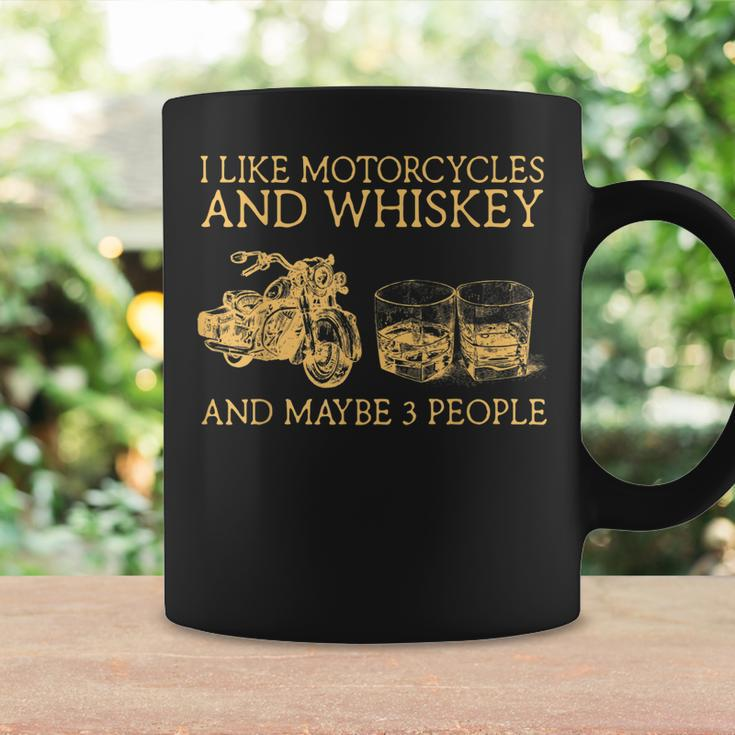 I Like Motorcycles Whiskey And Maybe 3 People Funny Bikers Coffee Mug Gifts ideas