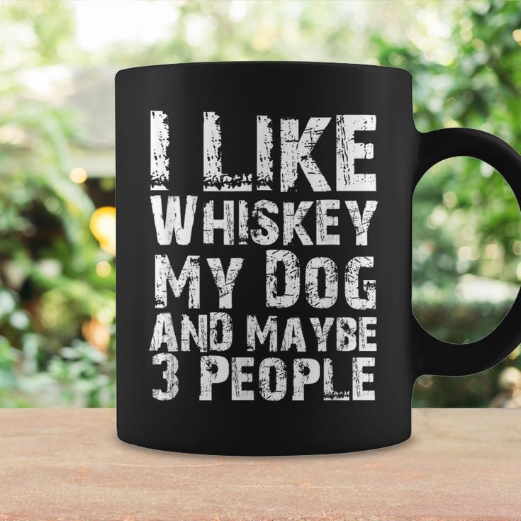 I Like Whiskey My Dog And Maybe 3 People Whiskey Dog Lovers Coffee Mug Gifts ideas