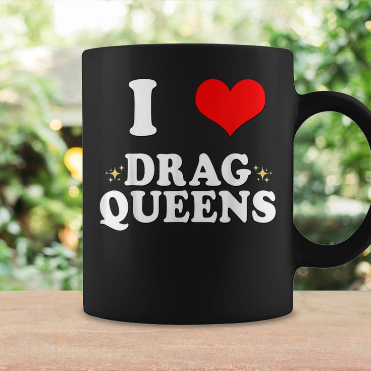 I Love Drag Queens | I Heart Drag Queens Coffee Mug Gifts ideas