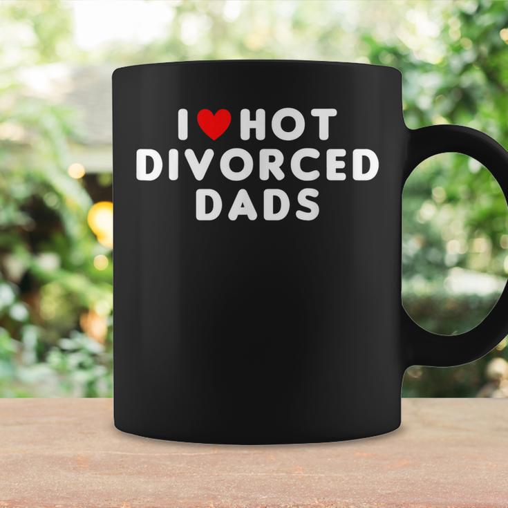 I Love Hot Divorced Dads Funny Red Heart Coffee Mug Gifts ideas