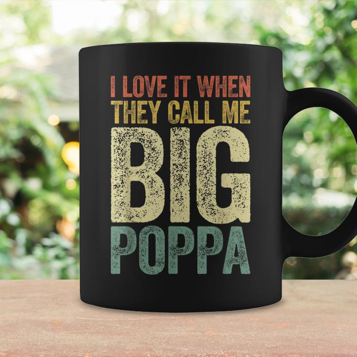 I Love It When They Call Me Big Poppa Fathers Day Gift For Mens Coffee Mug Gifts ideas