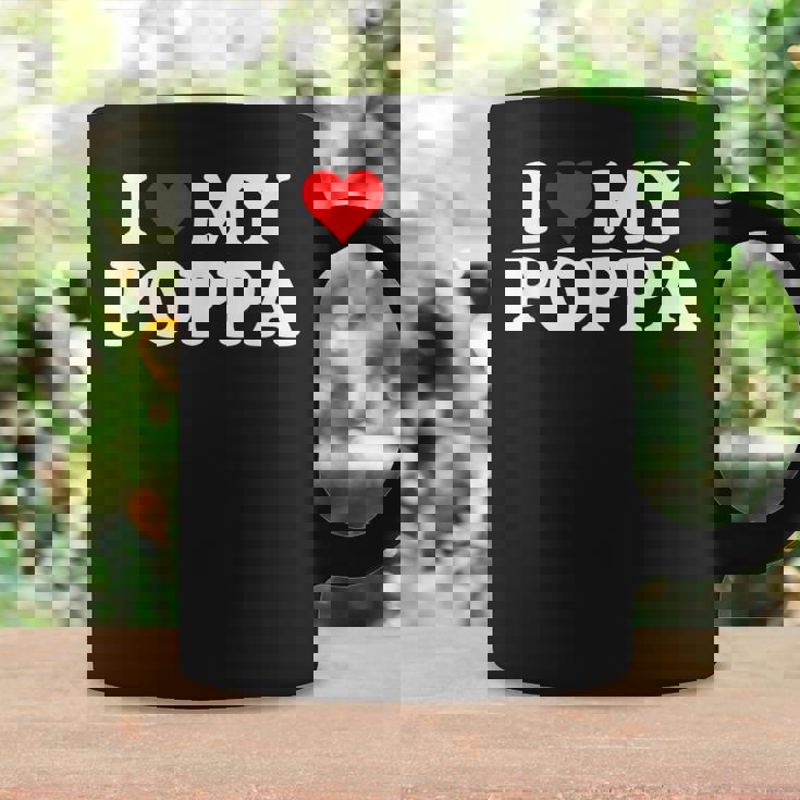 I Love My PoppaHeart Funny Fun Gift Coffee Mug Gifts ideas
