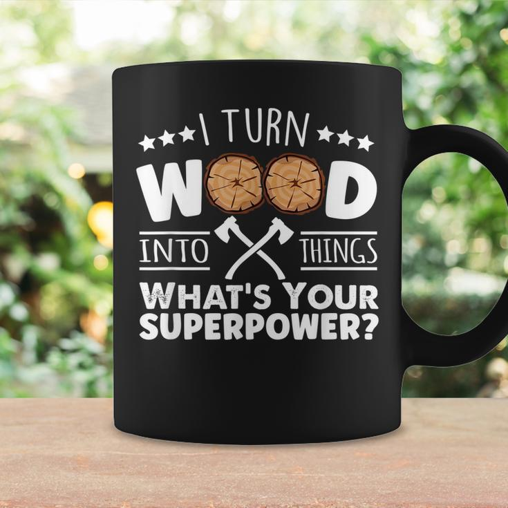 I Turn Wood Into Things Whats Your Superpower Carpenter Coffee Mug Gifts ideas