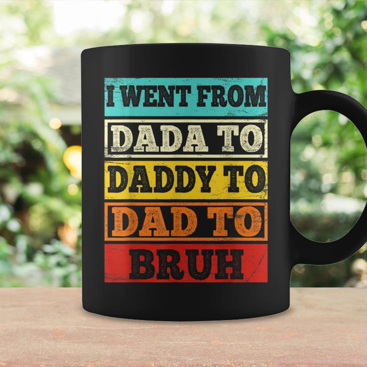 I Went From Dada To Daddy To Dad To Bruh Fathers Day Gift Coffee Mug Gifts ideas