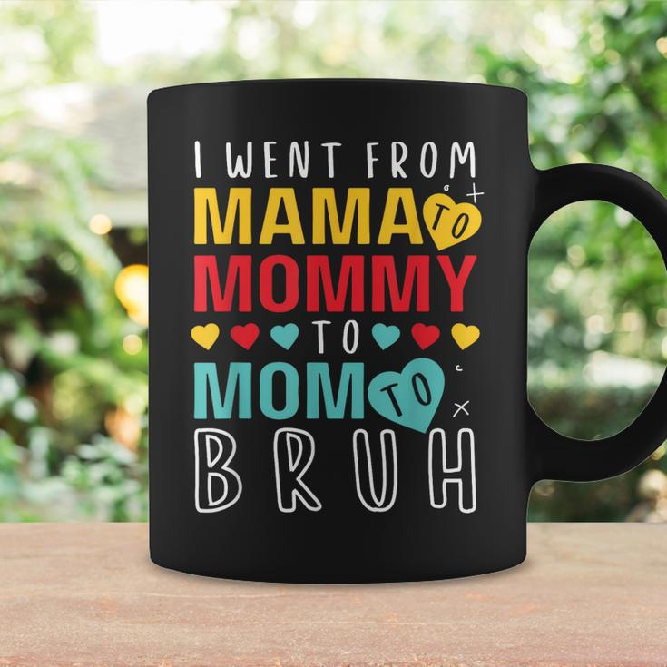 I Went From Mama To Mommy To Mom To Bruh Mothers Day 2023 Coffee Mug Gifts ideas