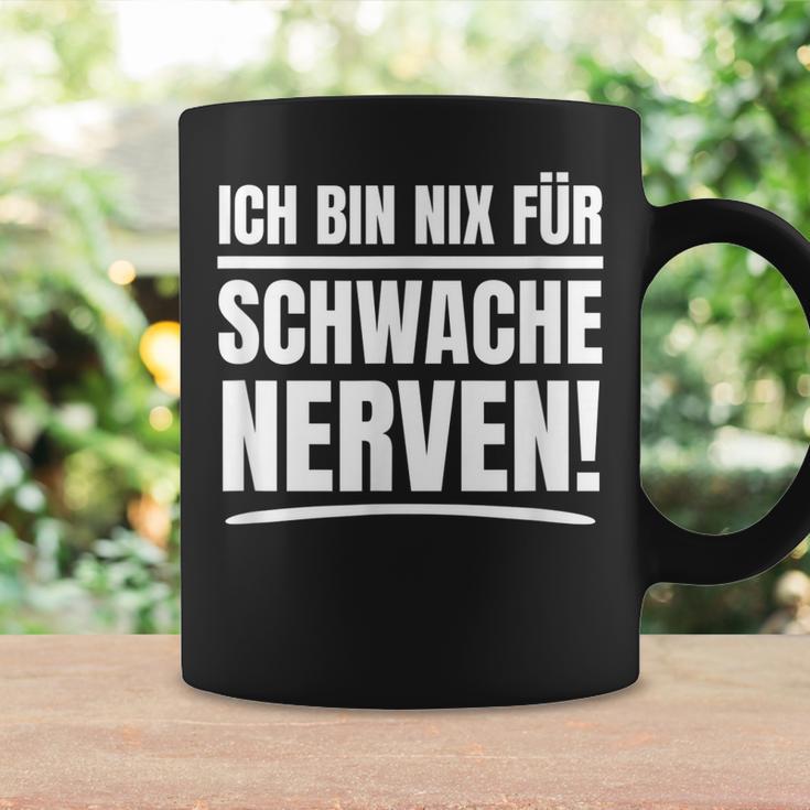 Ich Bin Nix Für Schwache Nerven Tassen Geschenkideen