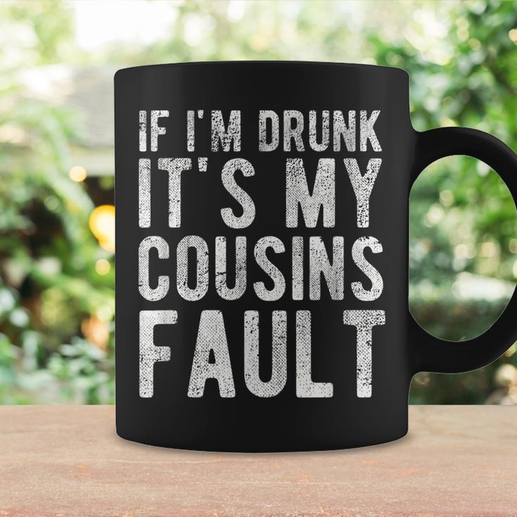 If Im Drunk Its My Cousins Fault Funny Uncle Gift Drinking Coffee Mug Gifts ideas