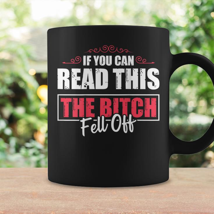 If You Can Read This The Bitch Fell Off Motocycle For Biker Gift For Mens Coffee Mug Gifts ideas
