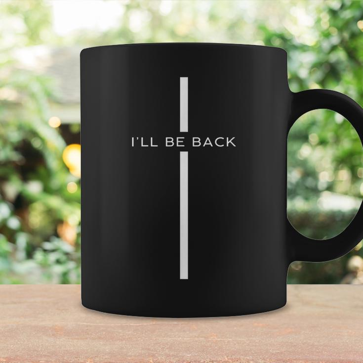 I’Ll Be Back Cross Jesus Christian Faith Men Women Gifts Coffee Mug Gifts ideas