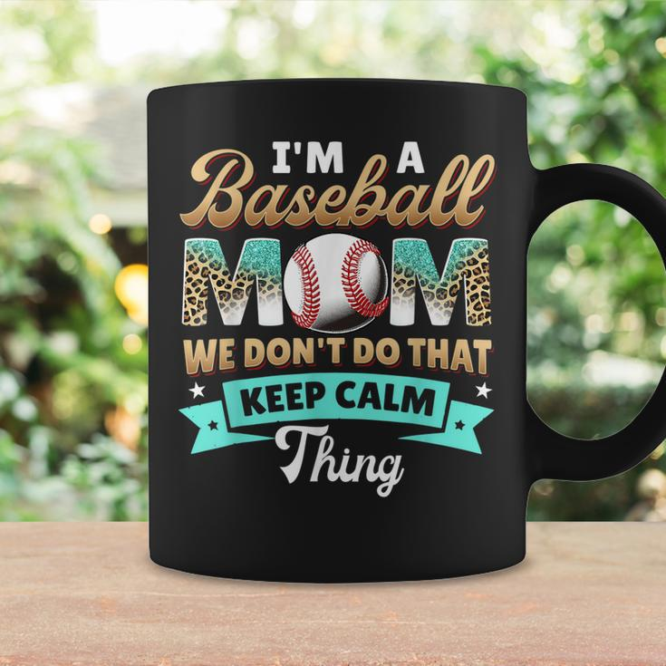 Im A Baseball Mom We Dont Do That Funny Softball Mom Coffee Mug Gifts ideas