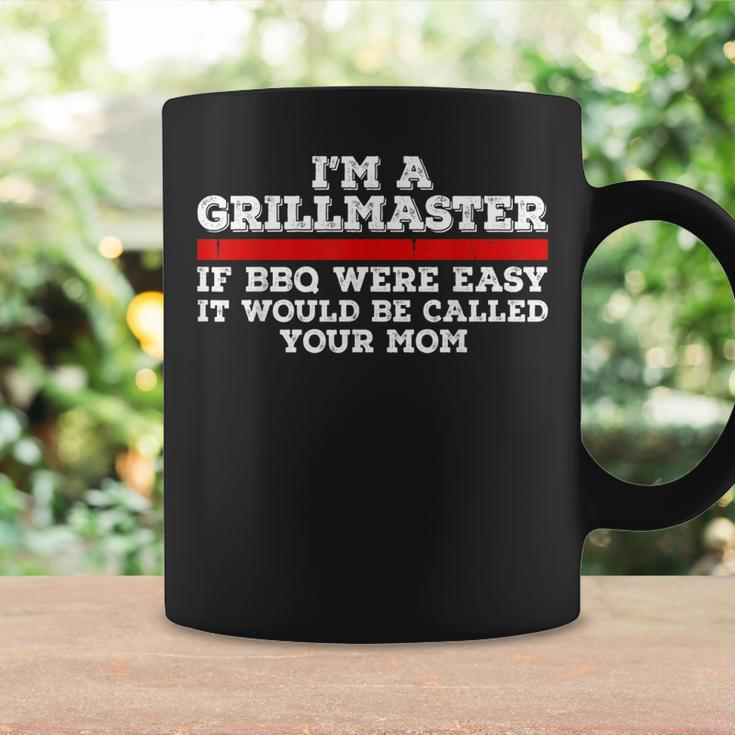 Im A Grill Master If Bbq Were Easy Itd Be Called Your Mom Coffee Mug Gifts ideas
