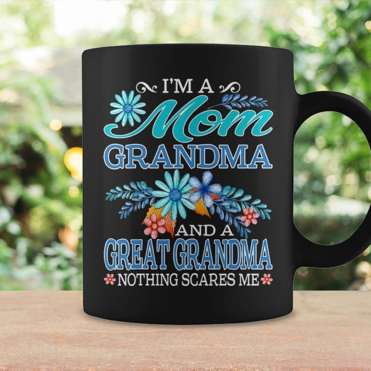 Im A Mom Grandma And A Great Grandma Nothing Scares Me Coffee Mug Gifts ideas