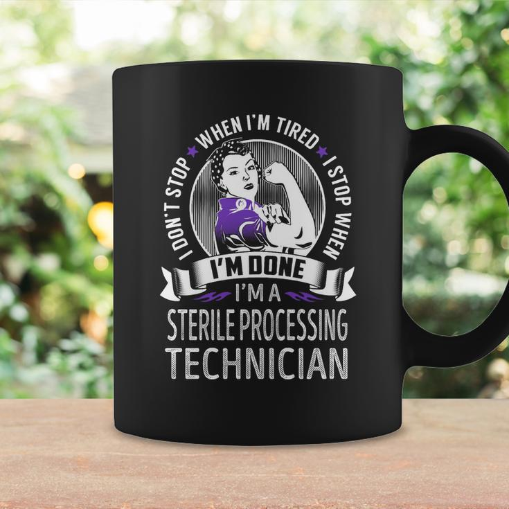 Im A Sterile Processing Technician I Dont Stop When Im Tired I Stop When Im Done Job Shirts Coffee Mug Gifts ideas
