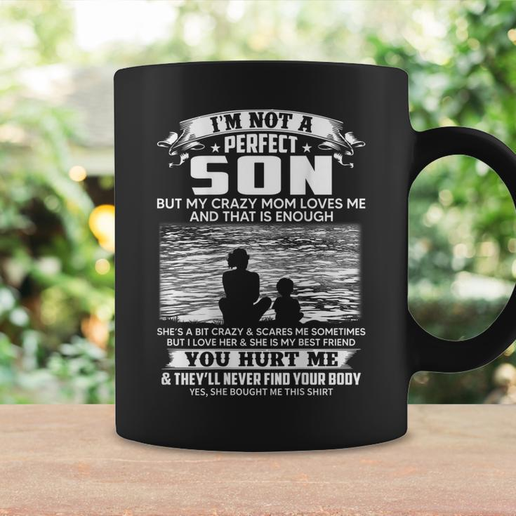 Im Not A Perfect Son But My Crazy Mom Loves Me On Back Coffee Mug Gifts ideas