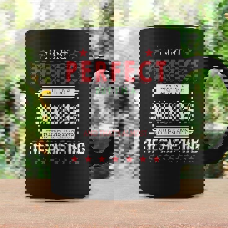 Im Not Perfect But Im A Minish And Thats Almost The Same Thing Personalized Last Name Coffee Mug Gifts ideas