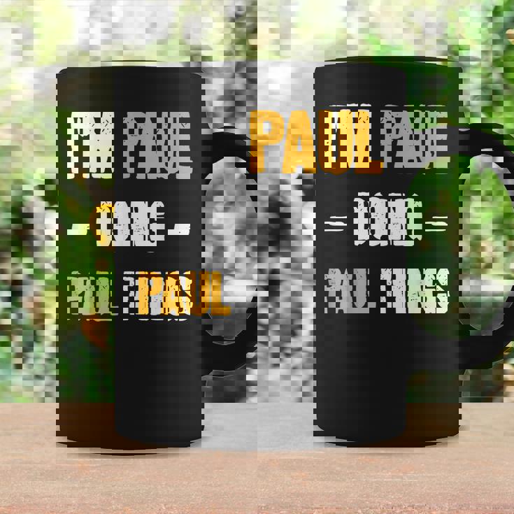 Im Paul Doing Paul Things Funny Name Paul Coffee Mug Gifts ideas