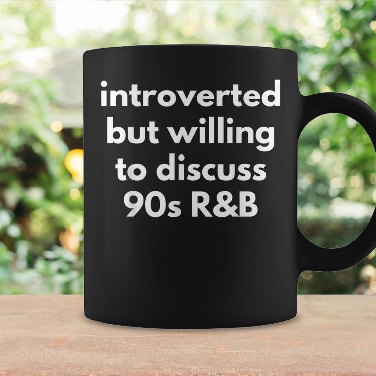 Introverted But Willing To Discuss 90S R&B Funny Music Fan Coffee Mug Gifts ideas