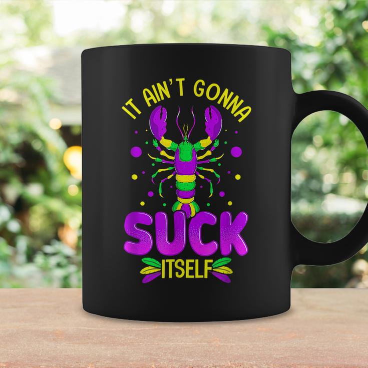 It Aint Going To Suck Itself Mardi Gras Funny Crawfish Coffee Mug Gifts ideas