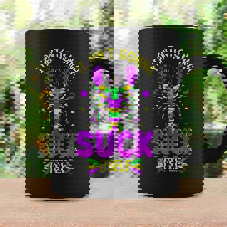 It Aint Going To Suck Itself Mardi Gras Funny Crawfish Coffee Mug Gifts ideas